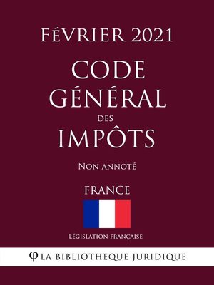 cover image of Code général des impôts (France) (Février 2021) Non annoté